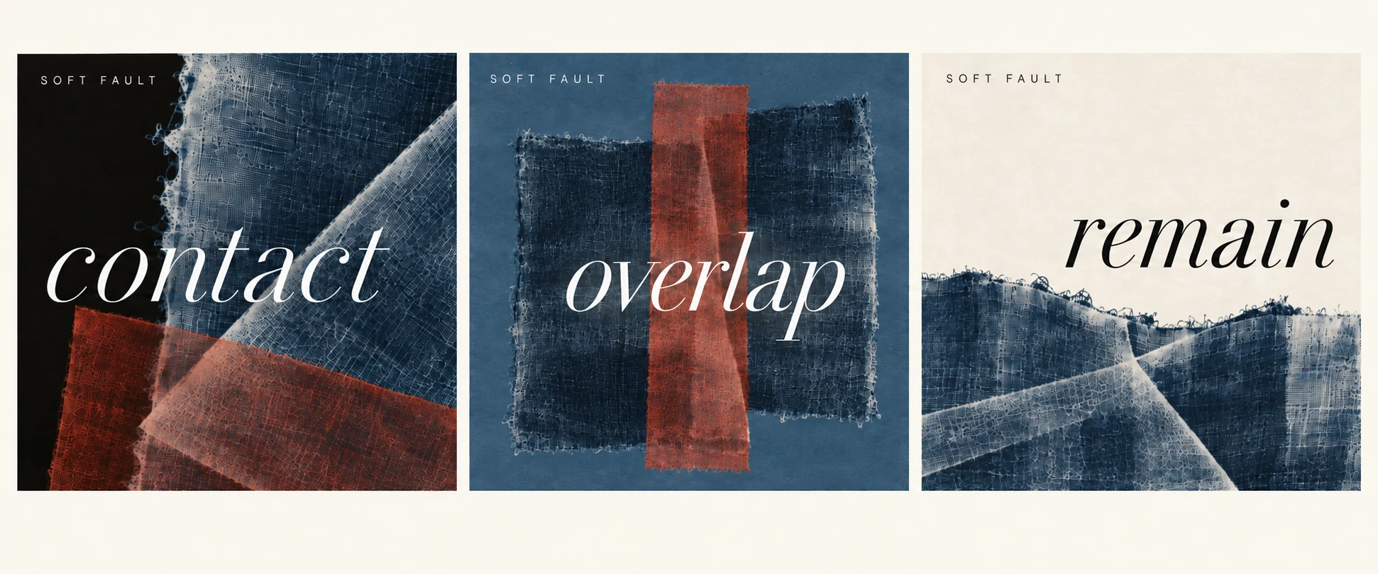 SOFT FAULT / Material Studies: Three-part digital family