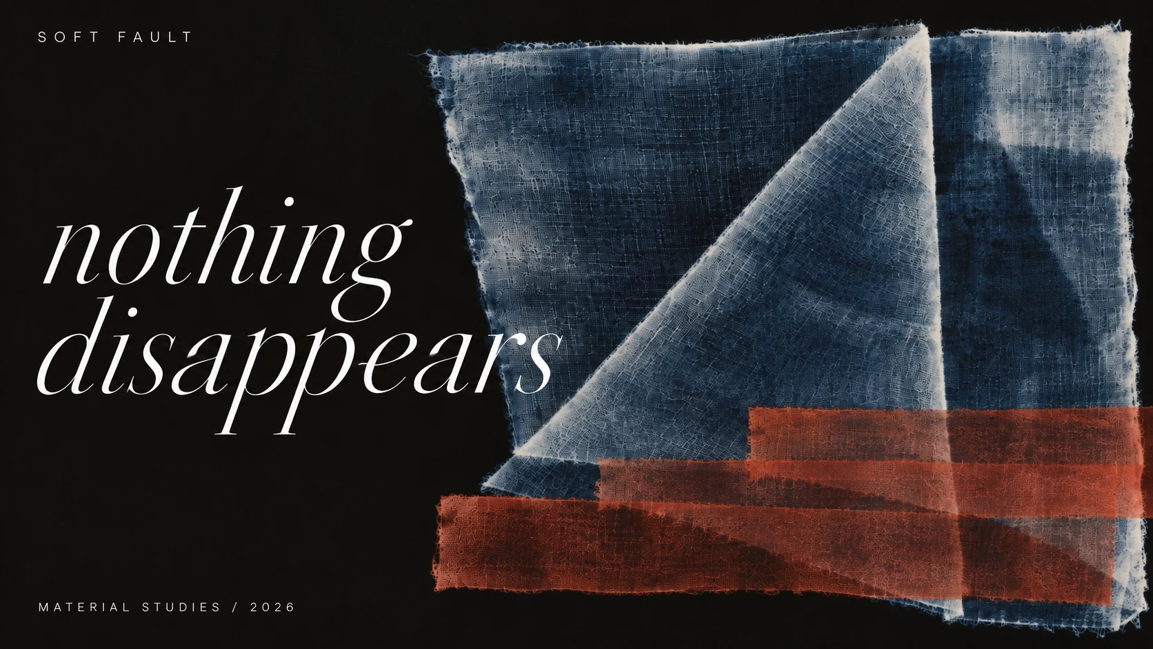 SOFT FAULT / Material Studies: Wide campaign key visual