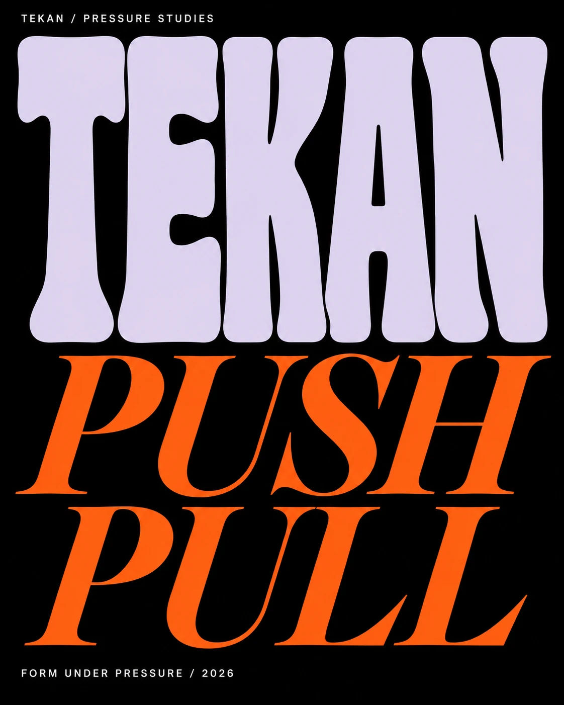 TEKAN / Form Under Pressure: Push / Pull hero poster
