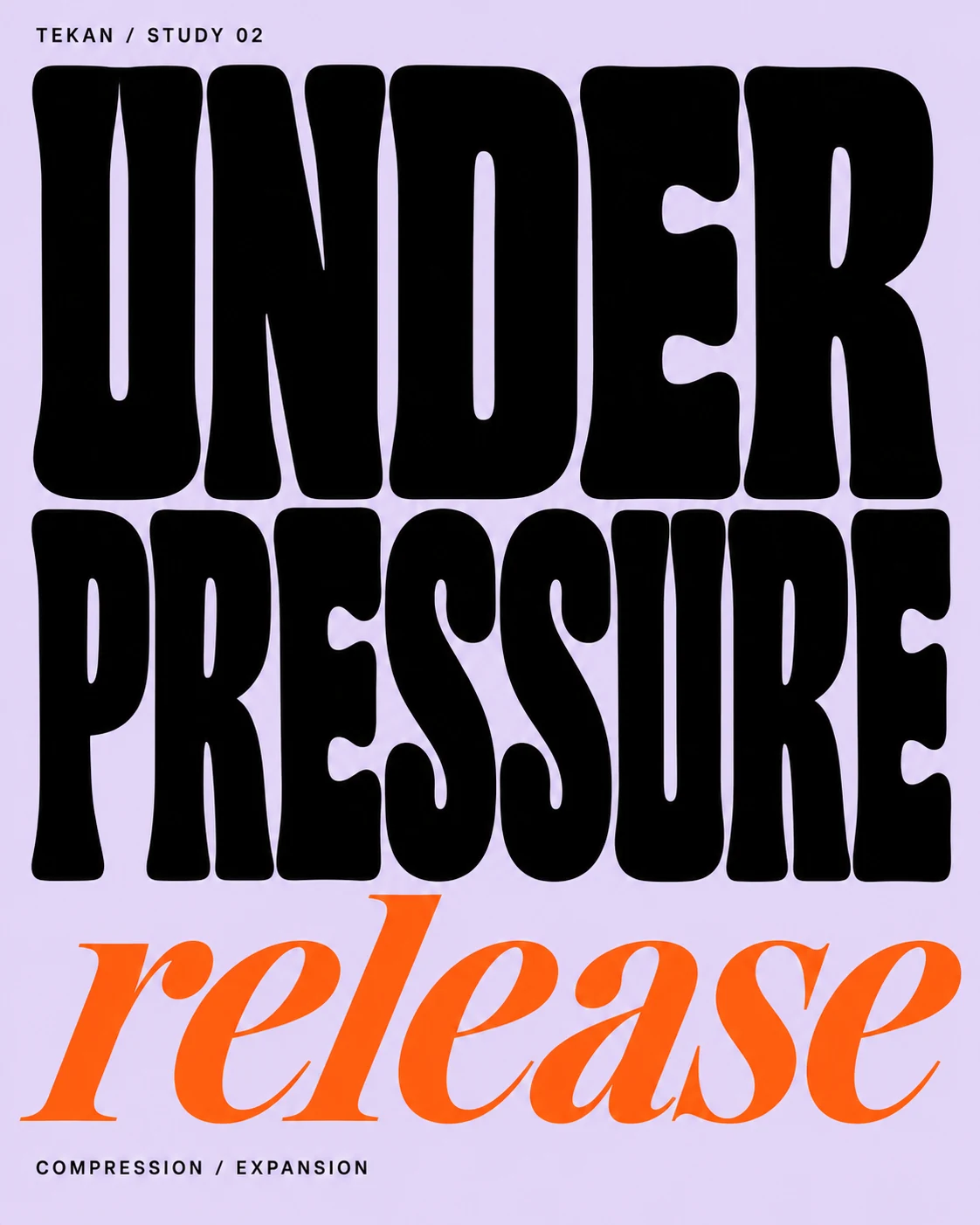 TEKAN / Form Under Pressure: Under Pressure poster